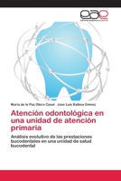 Atencion Odontologica En Una Unidad de Atencion Primaria 3659074837 Book Cover