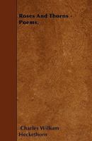 Roses and Thorns: Poems 1022793225 Book Cover
