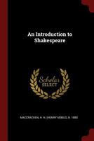 An introduction to Shakespeare 1502724383 Book Cover