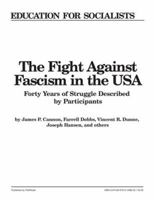 The Fight Against Fascism in the U. S. A.: Forty Years of Struggle Described by Participants 087348679X Book Cover