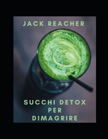 Succhi detox per dimagrire null Book Cover
