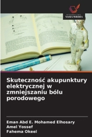 Skutecznosc akupunktury elektrycznej w zmniejszaniu bólu porodowego (Polish Edition) 6208294061 Book Cover
