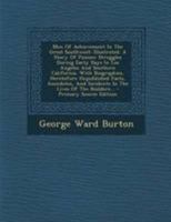 Men of Achievement in the Great Southwest Illustrated. A Story of Pioneer Struggles During Early Days in Los Angeles and Southern California. With ... and Incidents in the Lives of the Builders 0548675538 Book Cover