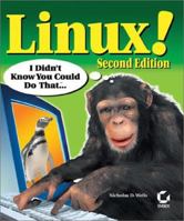 Linux!: I Didn't Know You Could Do That... (Internet) 078212612X Book Cover