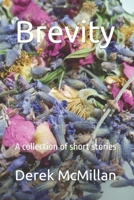 Brevity: A collection of short stories B08VCJ8J65 Book Cover