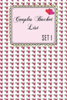 Couples Bucket List Set 1: One of A Kind Bucket List Journal for Couples with Creative, Unique, Romantic and Inspirational Ideas and Adventures B08RZDL5CF Book Cover