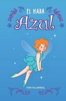 El Hada Azul B0C9S3GNMP Book Cover