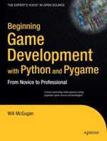 Beginning Game Development with Python and Pygame: From Novice to Professional (Beginning from Novice to Professional)