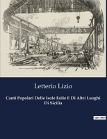 Canti Popolari Delle Isole Eolie E Di Altri Luoghi Di Sicilia B0CHHTHFT8 Book Cover