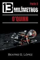 13 Milímetros (Parte 2) - O'Quinn 1976577721 Book Cover
