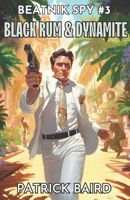 Black Rum & Dynamite 1983131598 Book Cover