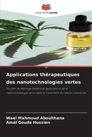 Applications thérapeutiques des nanotechnologies vertes (French Edition) 620863699X Book Cover