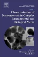 Characterization of Nanomaterials in Complex Environmental and Biological Media (Volume 8) 0080999484 Book Cover