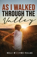 As I Walked Through The Valley 1955297053 Book Cover