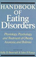 Handbook of Eating Disorders: Physiology, Psychology, and Treatment of Obesity, Anorexia, and Bulimia 0465028624 Book Cover