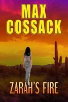 Zarah's Fire 1733731318 Book Cover