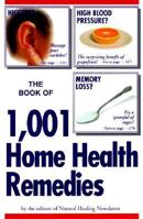 The Book of 1,001 Home Health Remedies 0915099543 Book Cover
