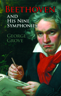 Beethoven and His Nine Symphonies 0486203344 Book Cover