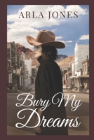 Bury My Dreams B0BD2XP192 Book Cover