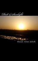 Dust & Sunlight 1452801045 Book Cover