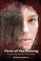 Faces of the Missing: A Journey Across 50 States 1937008851 Book Cover