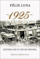 1925 Historia De Un Ano Sin Historia 9500726629 Book Cover