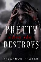 Pretty When She Destroys: Pretty When She Dies #3 1986773043 Book Cover
