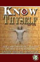 Know Thyself: The Empowering Truth of Self-Realization 1497325161 Book Cover