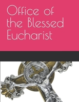 Office of the Blessed Eucharist B0C2SFPM55 Book Cover