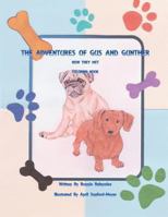 The Adventures of Gus and Gunther How They Met Coloring book: How They Met Coloring Book 1493691805 Book Cover