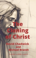 The Cloning of Christ 1036911128 Book Cover