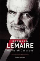 Bernard Lemaire. Ma Vie en Cascades 2764438451 Book Cover