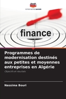 Programmes de modernisation destinés aux petites et moyennes entreprises en Algérie (French Edition) 6630062280 Book Cover