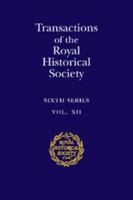 Transactions of the Royal Historical Society: Volume 12: Sixth Series B0025M11OK Book Cover