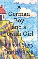 A German Boy and a Jewish Girl: A Short Story B0GK6LQRT4 Book Cover