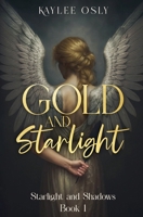 Gold and Starlight (Starlight and Shadow) B0FHJ6TJXV Book Cover
