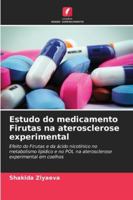 Estudo do medicamento Firutas na aterosclerose experimental 6209338224 Book Cover