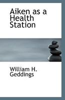 Aiken as a Health Station 1110800746 Book Cover