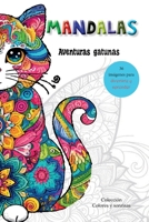 Aventuras gatunas: Mandalas (Spanish Edition) B0DT3N44BR Book Cover