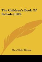 The Children's Book Of Ballads 1167000781 Book Cover