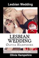 Lesbian Wedding: Hotel de Nymphos, 69 1530583322 Book Cover