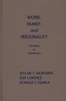 Work, Family, and Personality: Transition of Adulthood (Modern Sociology) 089391293X Book Cover