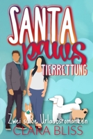 Santa Paws Tierrettung: Zwei süße Urlaubsromanzen (Weihnachten mit Clara) (German Edition) B0DT62BZYF Book Cover