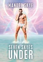 Seven Skyes Under: The Complete Spiritual Journey B0C6DS2WS5 Book Cover
