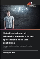 Metodi selezionati di aritmetica mentale e la loro applicazione nella vita quotidiana: Uno sguardo alle strategie per velocizzare l'aritmetica mentale (Italian Edition) 6207644158 Book Cover