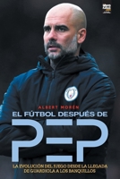 El fútbol después de Pep 9878370461 Book Cover