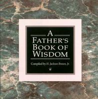 A Father's Book of Wisdom 1558530185 Book Cover