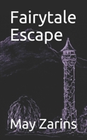 Fairytale Escape B08NJXP44L Book Cover
