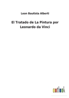 El Tratado de La Pintura por Leonardo da Vinci 3752496924 Book Cover