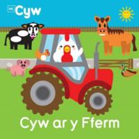 Cyfres Cyw: Cyw ar y Fferm 1784611298 Book Cover